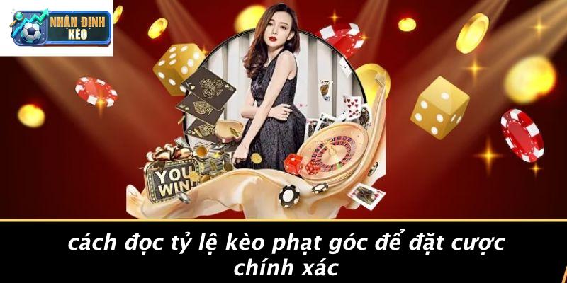 Cách Đọc Tỷ Lệ Kèo Phạt Góc Để Đặt Cược Chính Xác