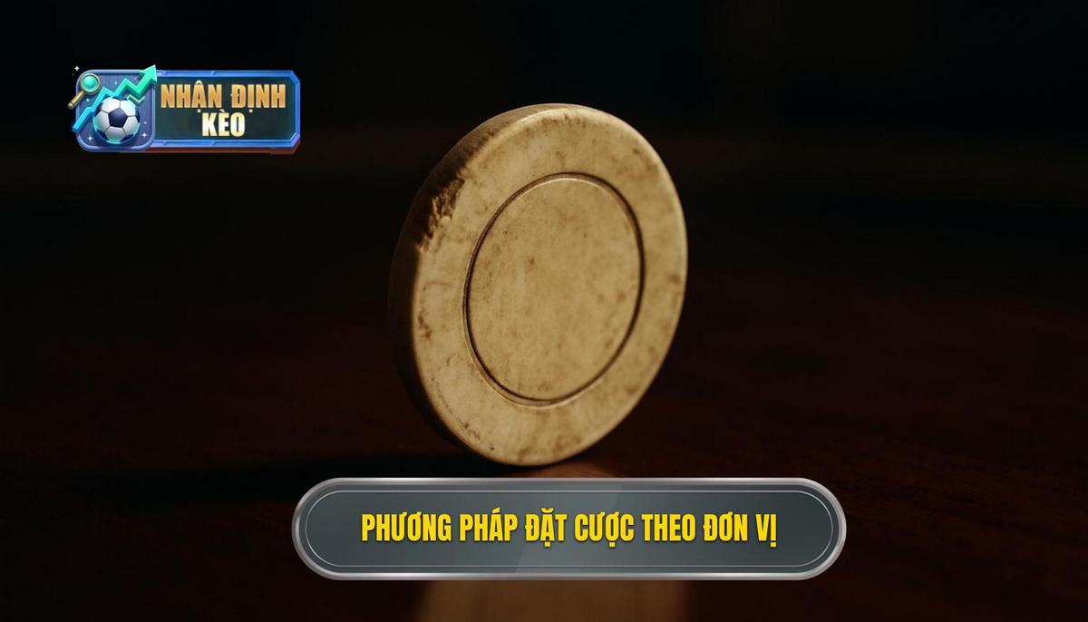 Các Phương Pháp Đặt Cược Theo Đơn Vị (Staking Methods)