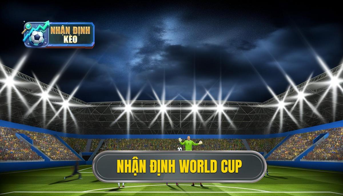 Nhận định World Cup