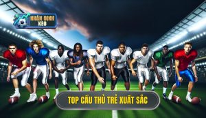Top cầu thủ trẻ xuất sắc